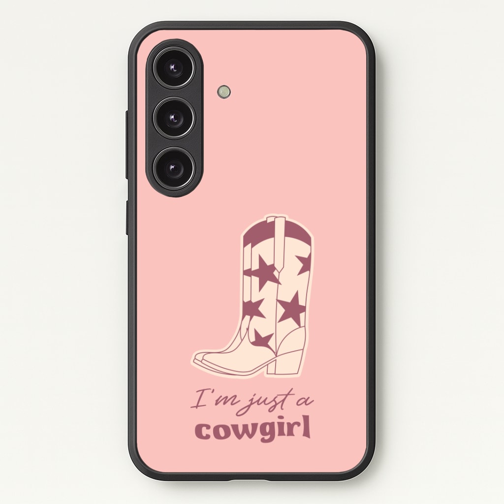 I'm Just A Cowgirl Phone Case - Galaxy S25 / Standard