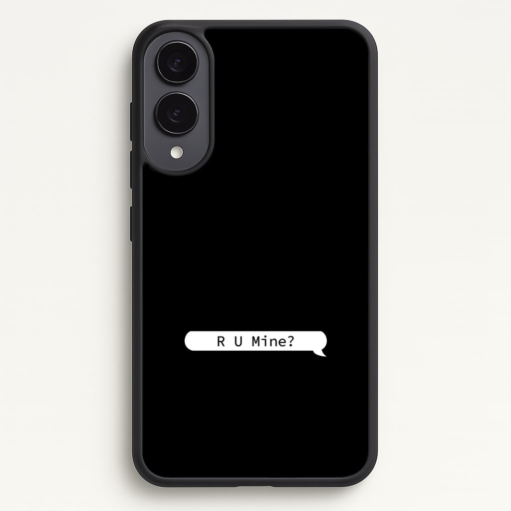 R U Mine? Phone Case - Galaxy S25 Edge / Standard