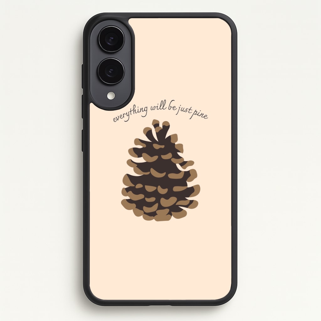 Everything Will Be Just Pine - Autumn Phone Case - Galaxy S25 Edge / Standard