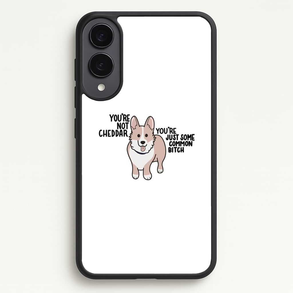 You're Not Cheddar - B99 Phone Case - Galaxy S25 Edge / Standard