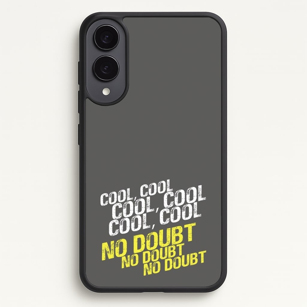 Cool Cool Cool No Doubt Grey - B99 Phone Case - Galaxy S25 Edge / Standard