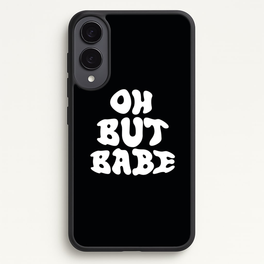 Oh But Babe Phone Case - Galaxy S25 Edge / Standard