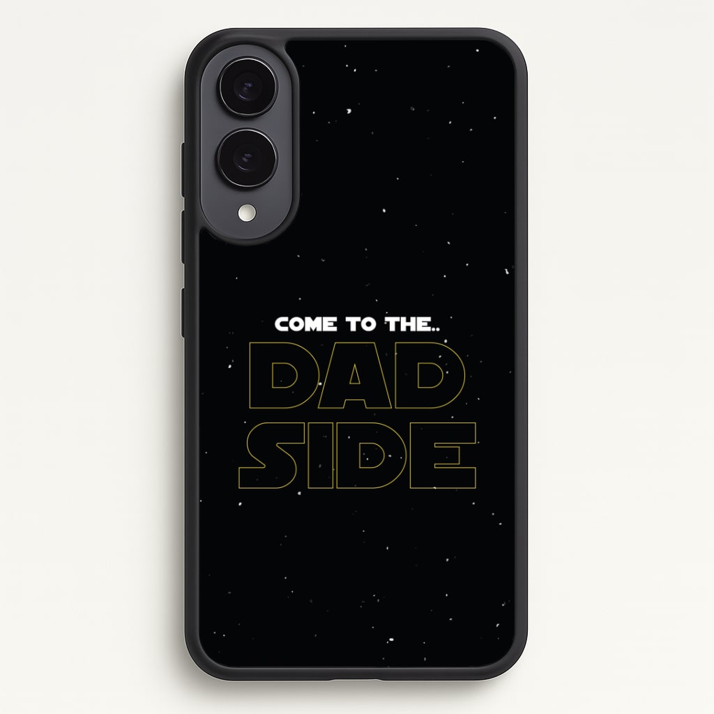 Come To The Dad Side - Personalised Father's Day Phone Case - Galaxy S25 Edge / Standard