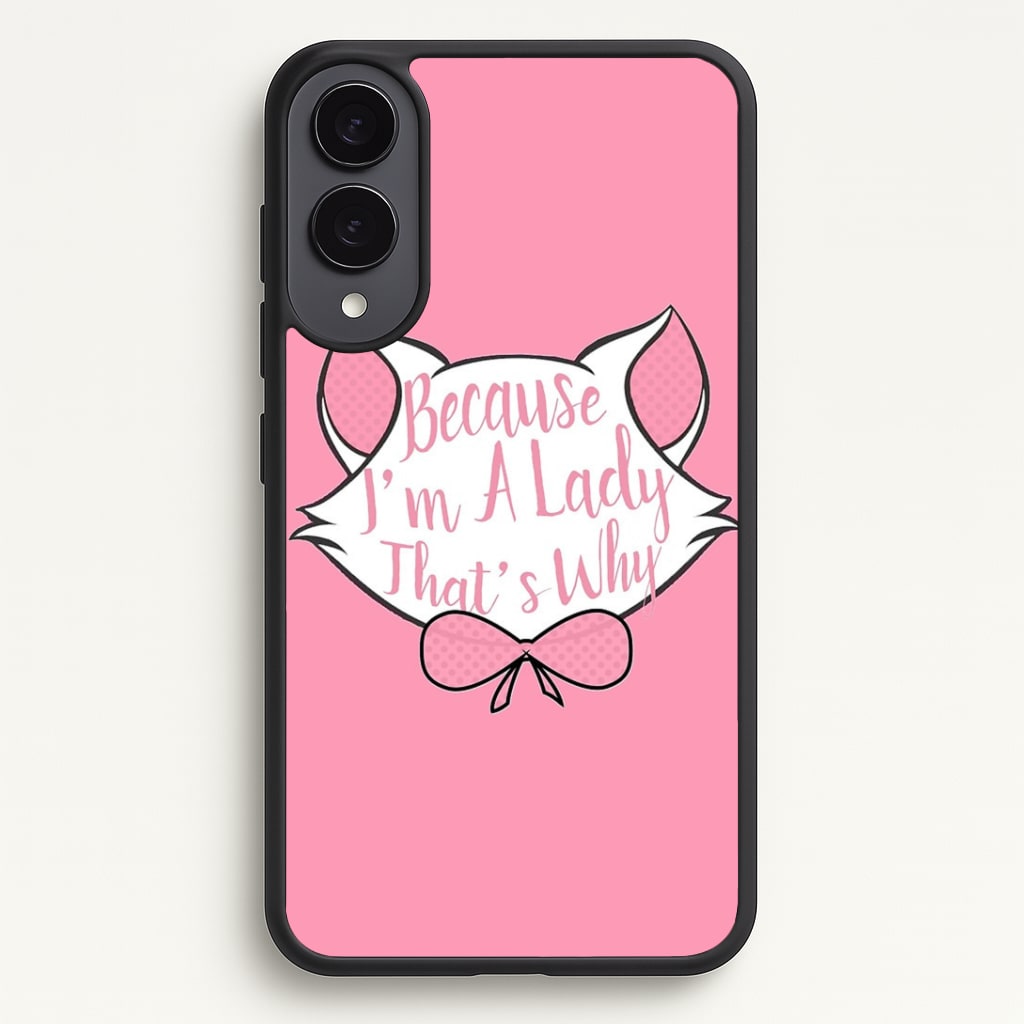 Because I'm A Lady That's Why Phone Case - Galaxy S25 Edge / Standard