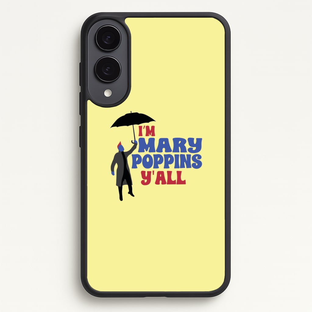 I'm Mary Poppins Y'all - GOTG Phone Case - Galaxy S25 Edge / Standard