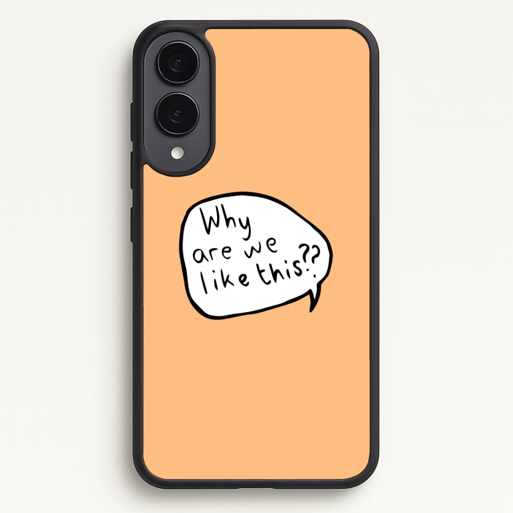 Why Are We Like This - Heart TV Phone Case - Galaxy S25 Edge / Standard