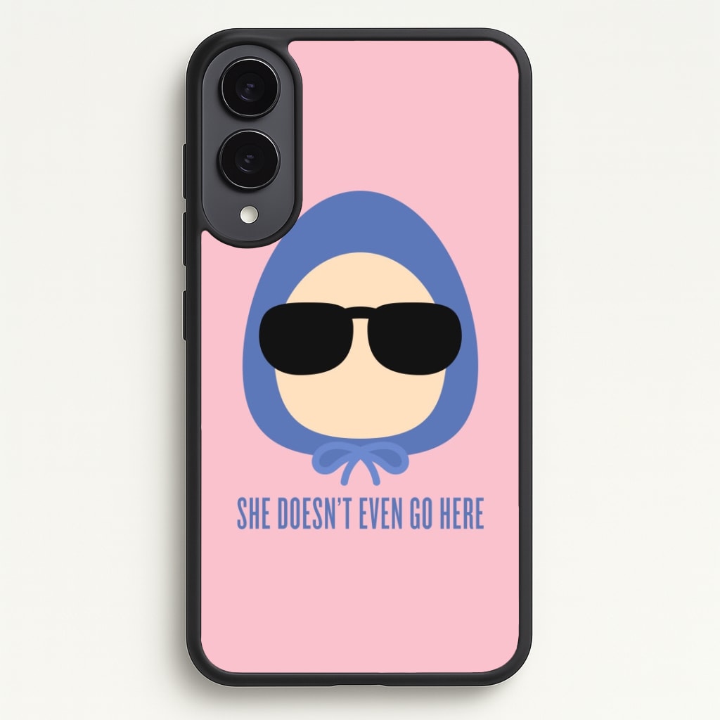 She Doesn't Even Go Here Phone Case