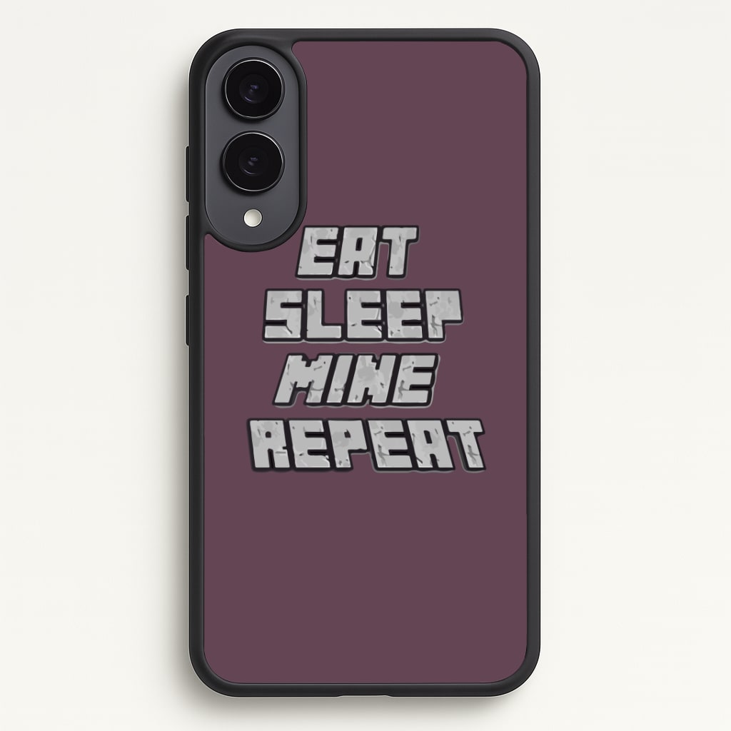 Eat Sleep Mine Repeat Phone Case - Galaxy S25 Edge / Standard