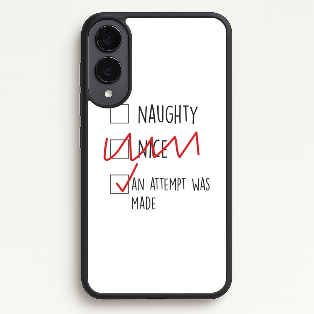 An Attempt Was Made - Naughty Or Nice Phone Case - Galaxy S25 Edge / Standard