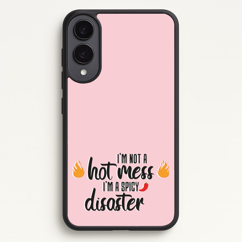 I'm A Spicy Disaster - Funny Quotes Phone Case - Galaxy S25 Edge / Standard