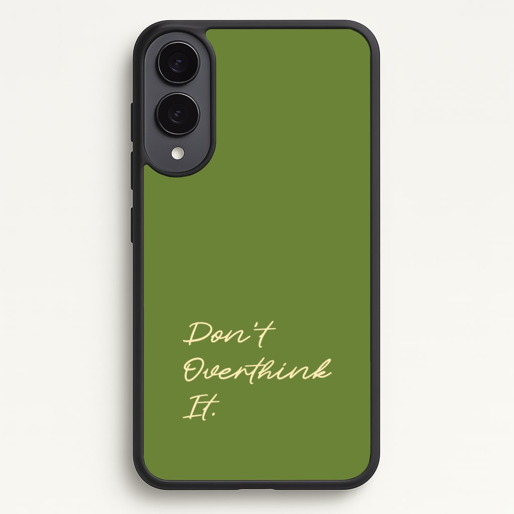Sage Green Don't Overthink It Phone Case - Galaxy S25 Edge / Standard
