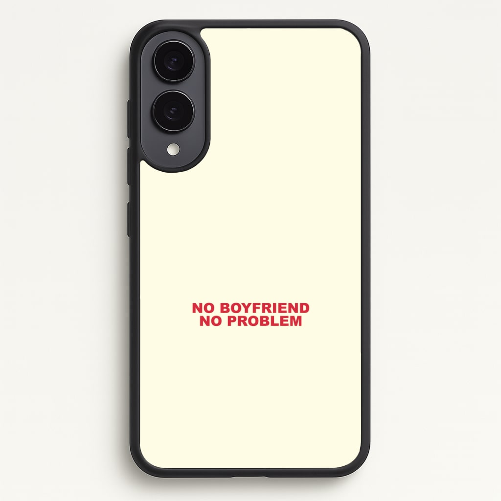 No Boyfriend No Problem Phone Case - Galaxy S25 Edge / Standard
