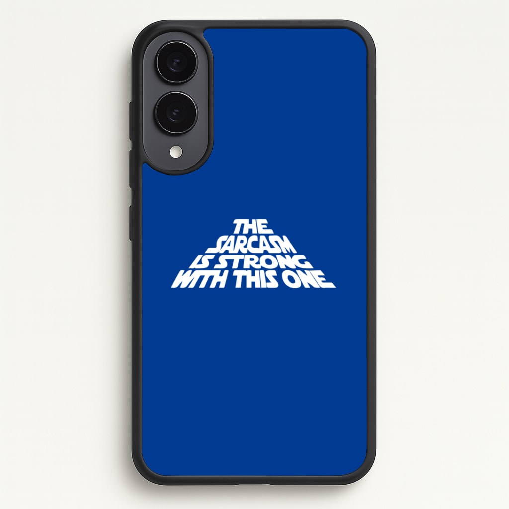 The Sarcasm Is Strong With This One Phone Case - Galaxy S25 Edge / Standard