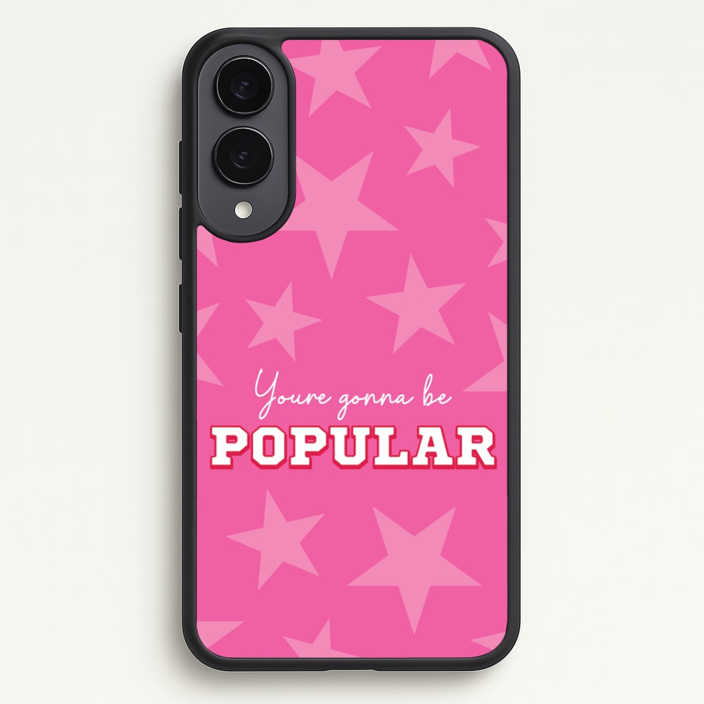 You're Gonna Be Popular Phone Case - Galaxy S25 Edge / Standard