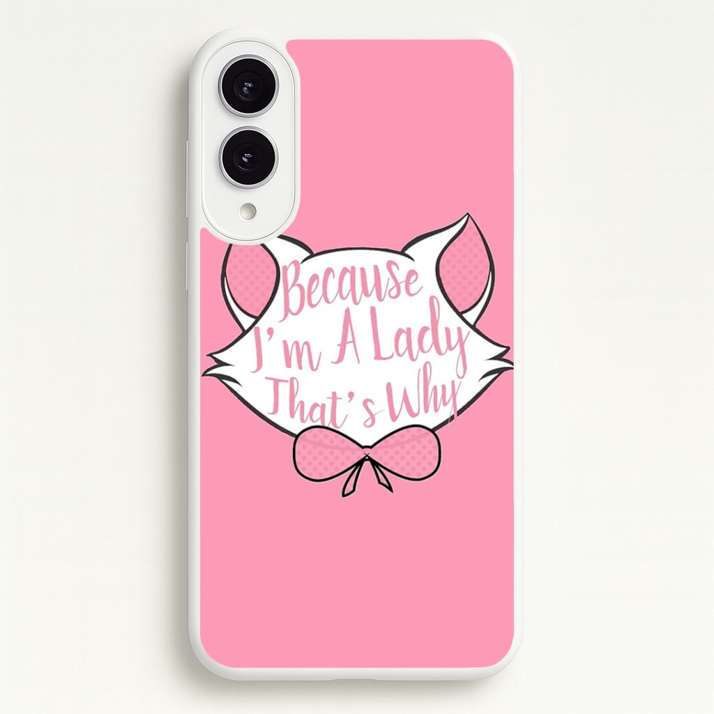 Because I'm A Lady That's Why Phone Case