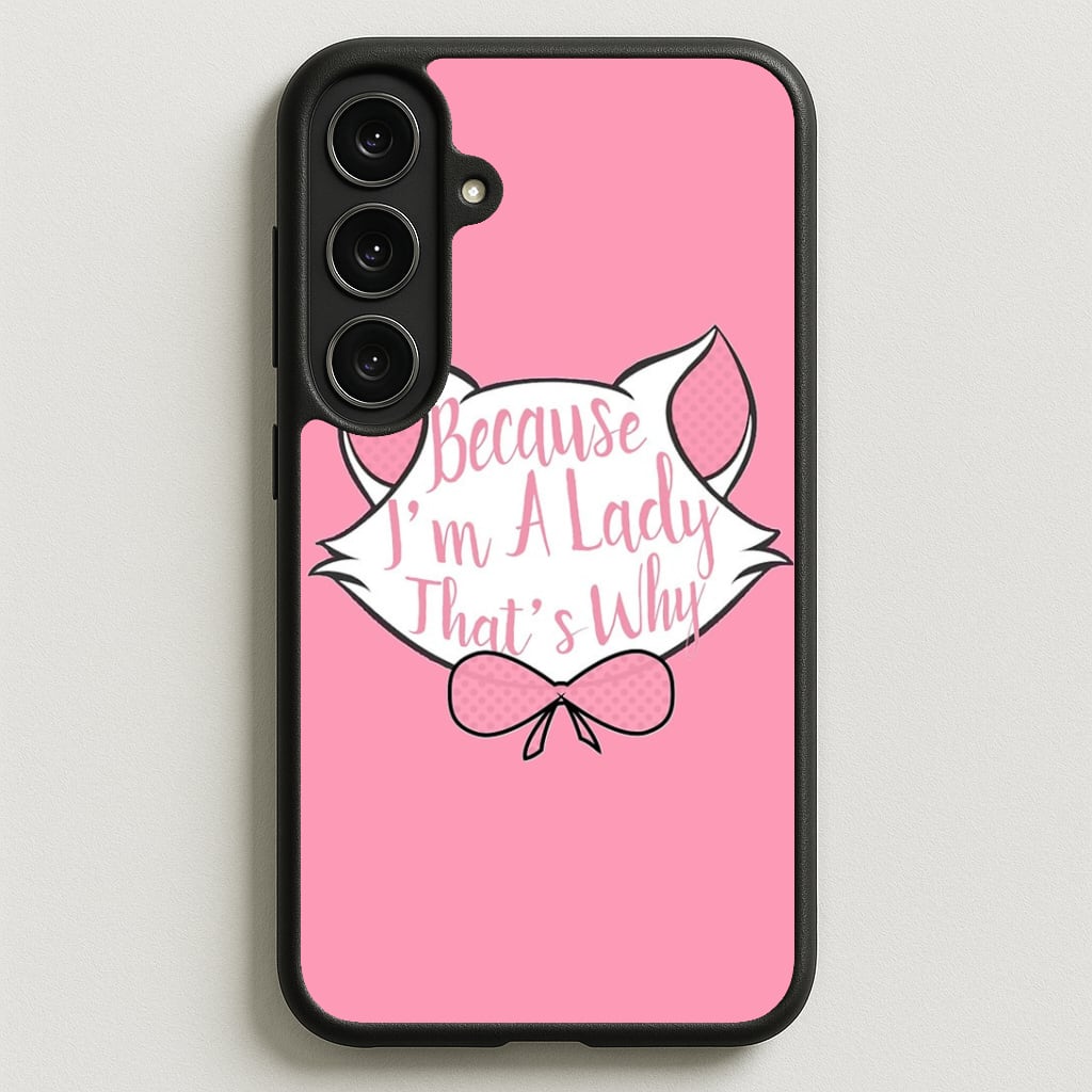 Because I'm A Lady That's Why Phone Case