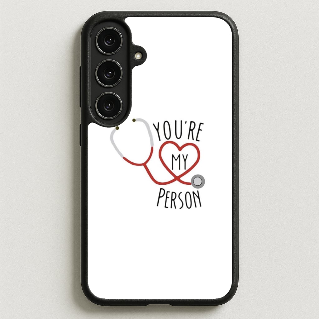 You're My Person - Grey's Phone Case