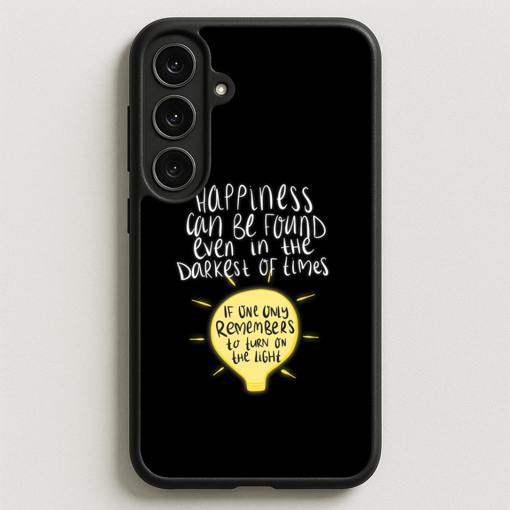 Happiness Can Be Found In The Darkest of Times Phone Case