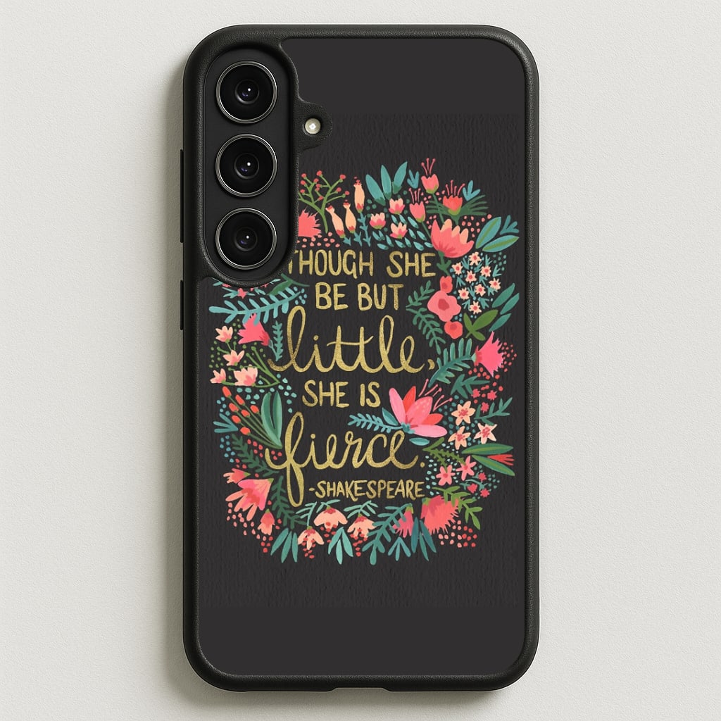 Though She Be But Little, She Is Fierce Phone Case