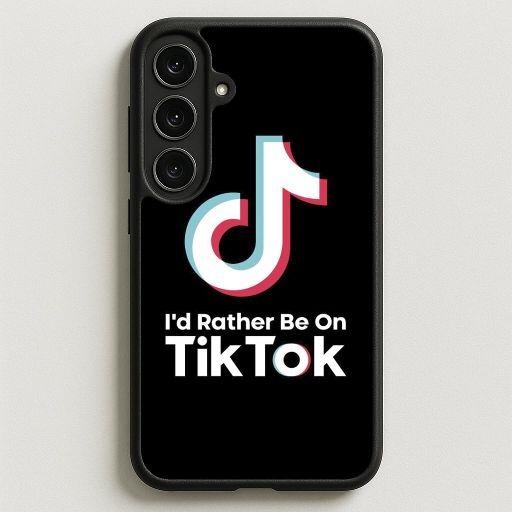 I'd Rather Be On TikTok Phone Case