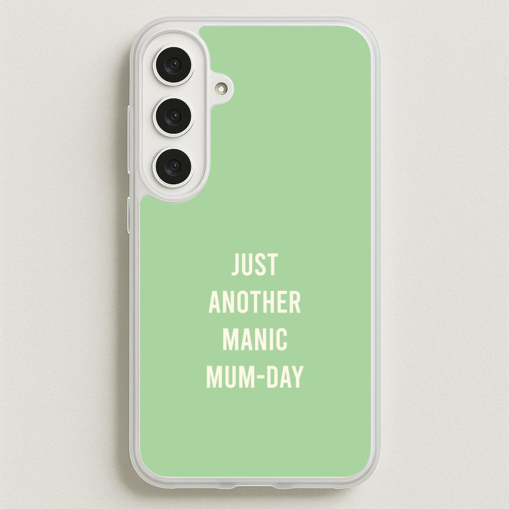 Just Another Manic Mumday Phone Case