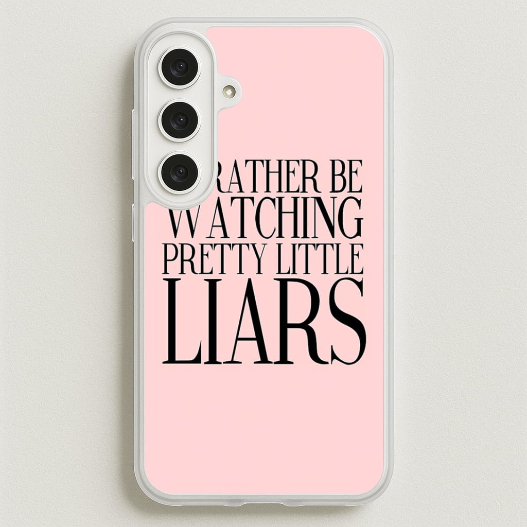 Rather Be Watching PLL... Phone Case
