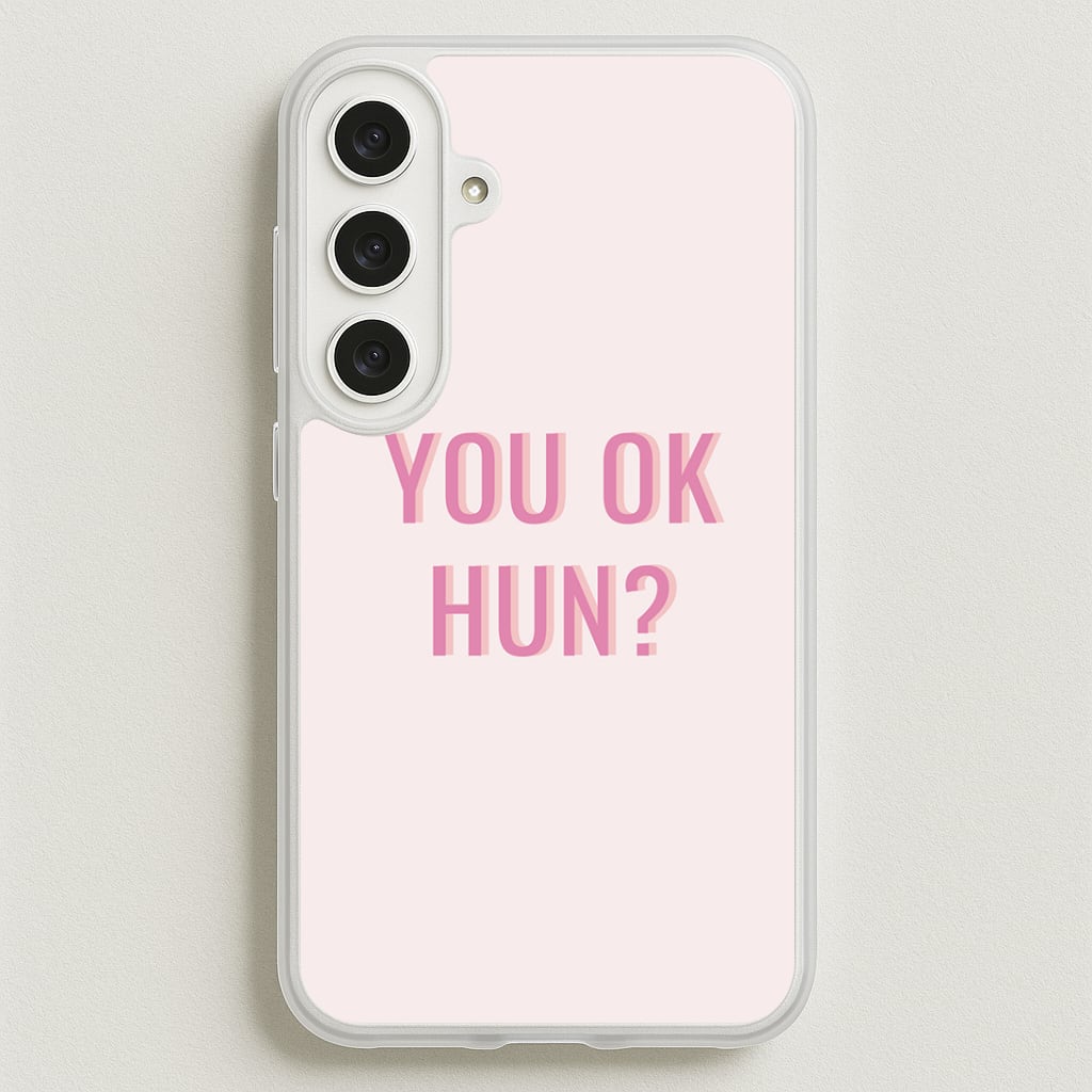 You OK Hun? Phone Case