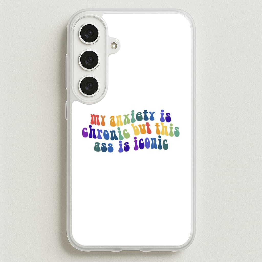 My Anxiety Is Chronic But This Ass Is Iconic - TikTok Phone Case