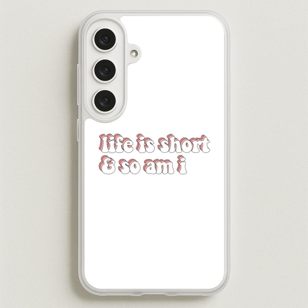 ife Is Short And So Am I - TikTok Phone Case