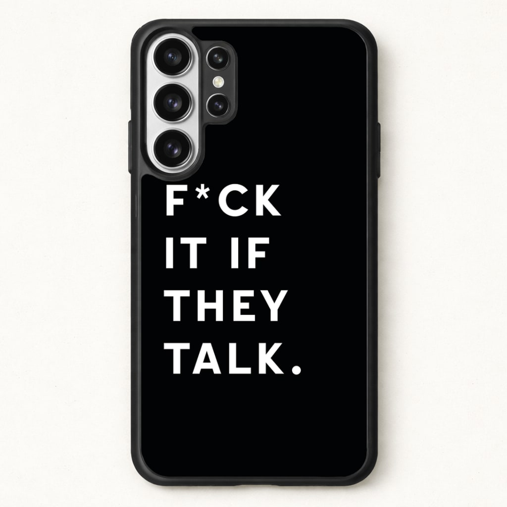 If They Talk Phone Case