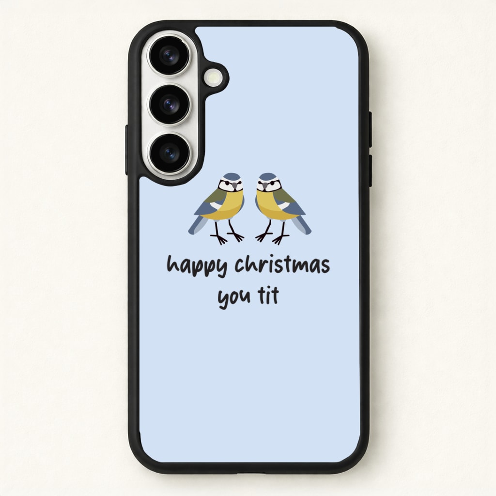 Happy Christmas You Tit - Christmas Phone Case - Galaxy S26 / Standard