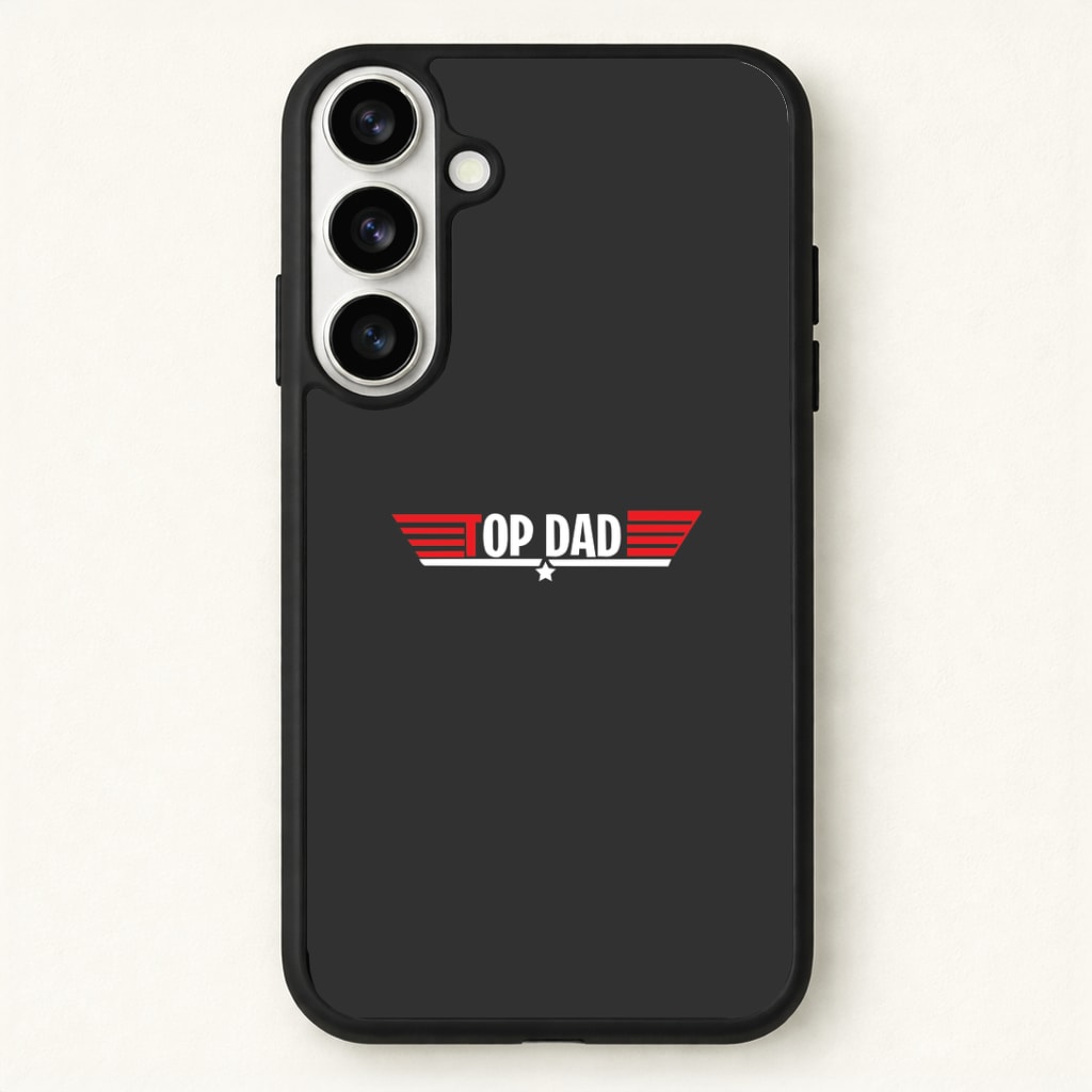 Top Dad- Fathers Day Phone Case - Galaxy S26 / Standard
