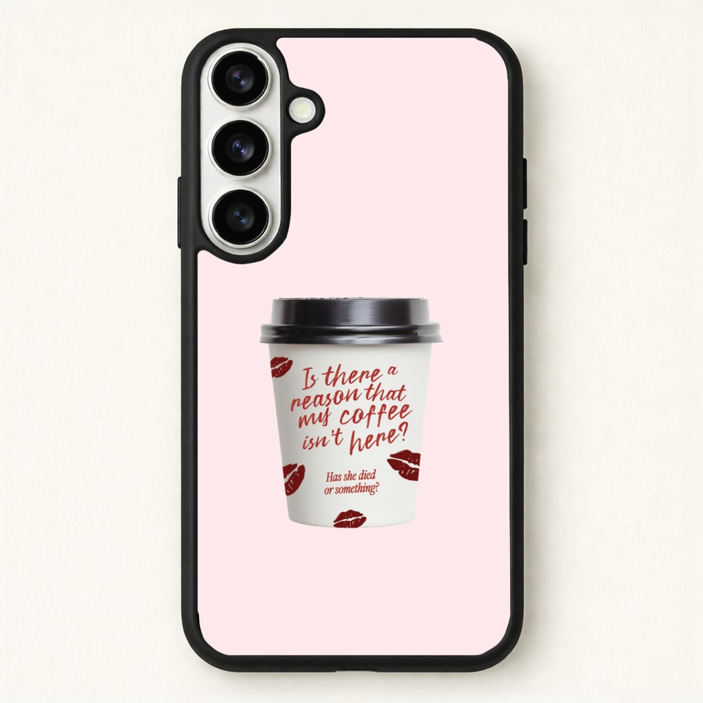 Where's My Coffee?! Phone Case - Galaxy S26 / Standard