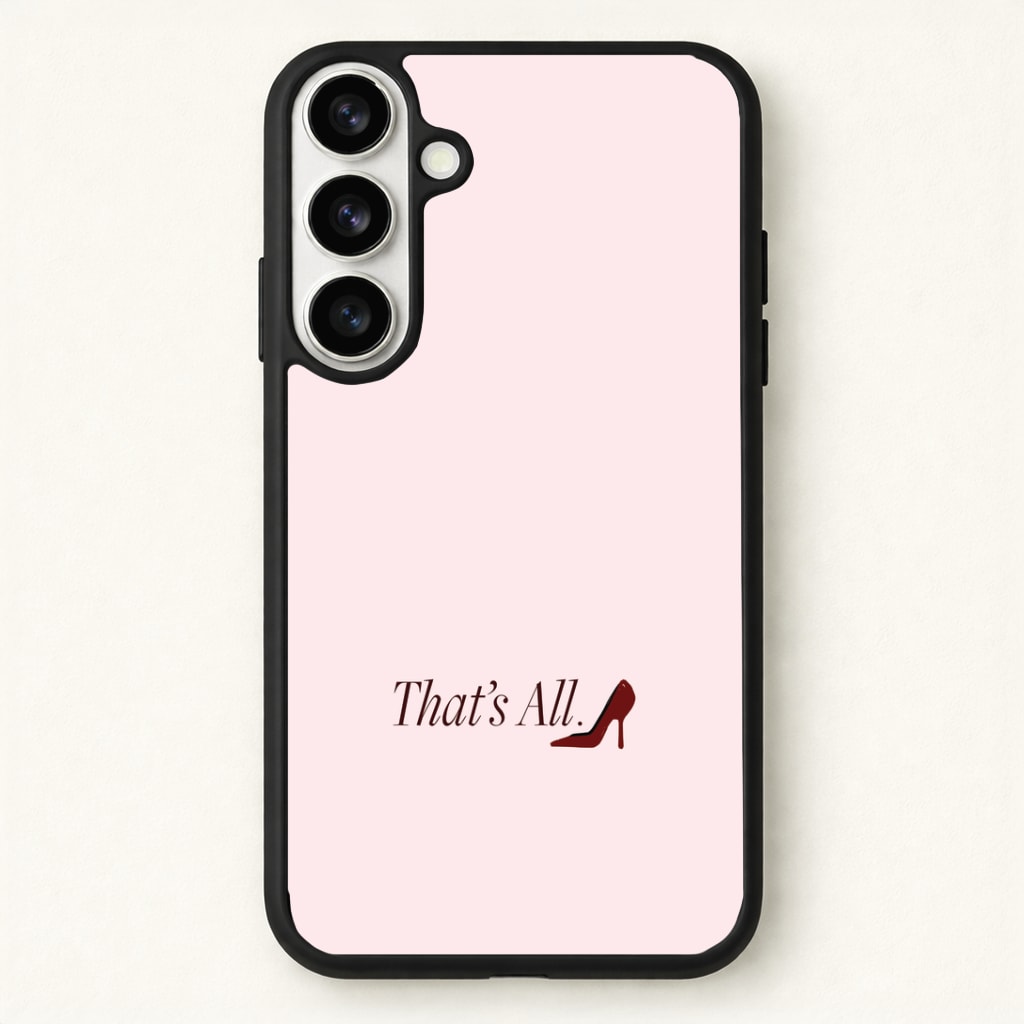 That's All Phone Case - Galaxy S26 / Standard