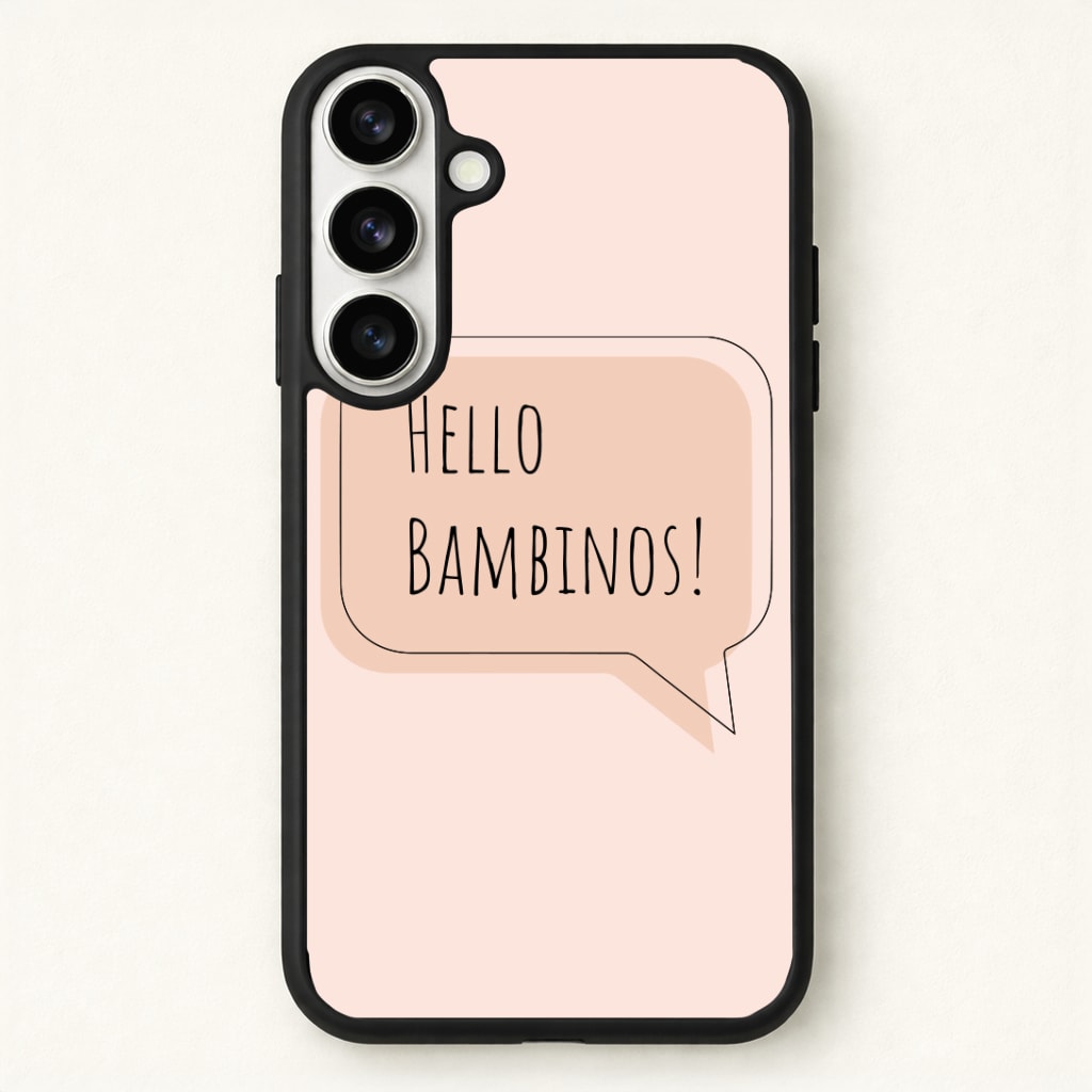 Hello Bambinos - FND Phone Case - Galaxy S26 / Standard