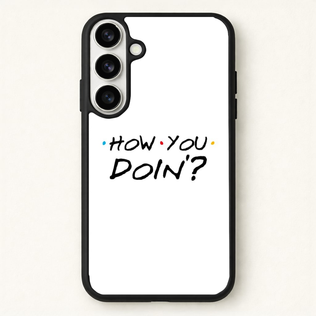 How You Doin' Phone Case - Galaxy S26 / Standard