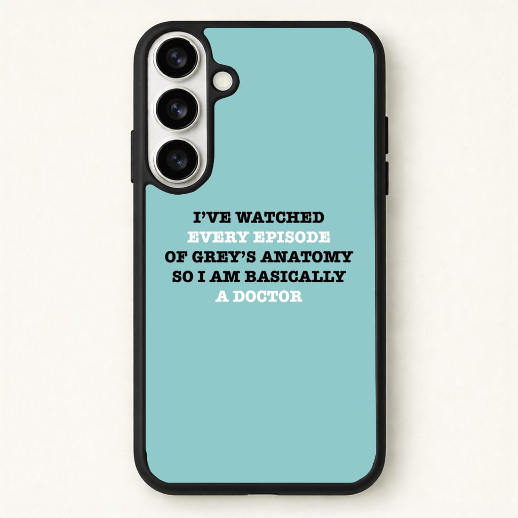 I've Watched Every Episode Of Grey's Phone Case - Galaxy S26 / Standard