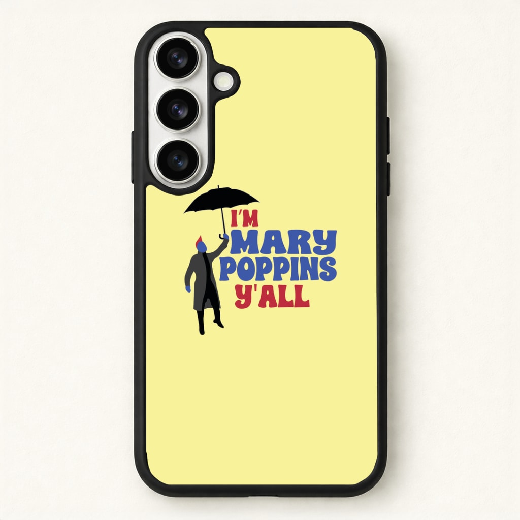 I'm Mary Poppins Y'all - GOTG Phone Case - Galaxy S26 / Standard