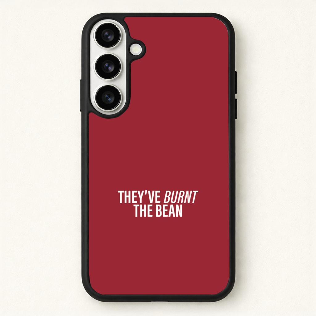 They've Burnt The Bean Phone Case - Galaxy S26 / Standard
