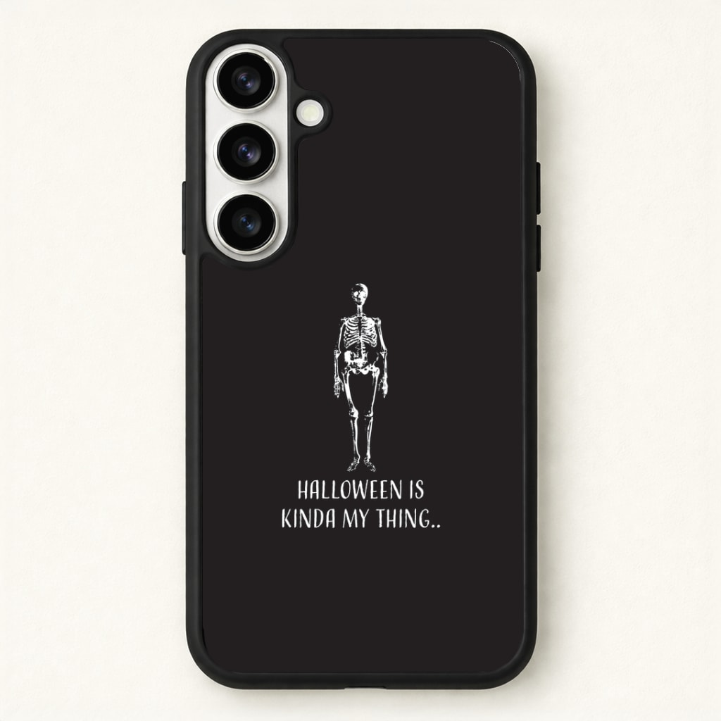 Halloween Is Kinda My Thing.. Phone Case - Galaxy S26 / Standard