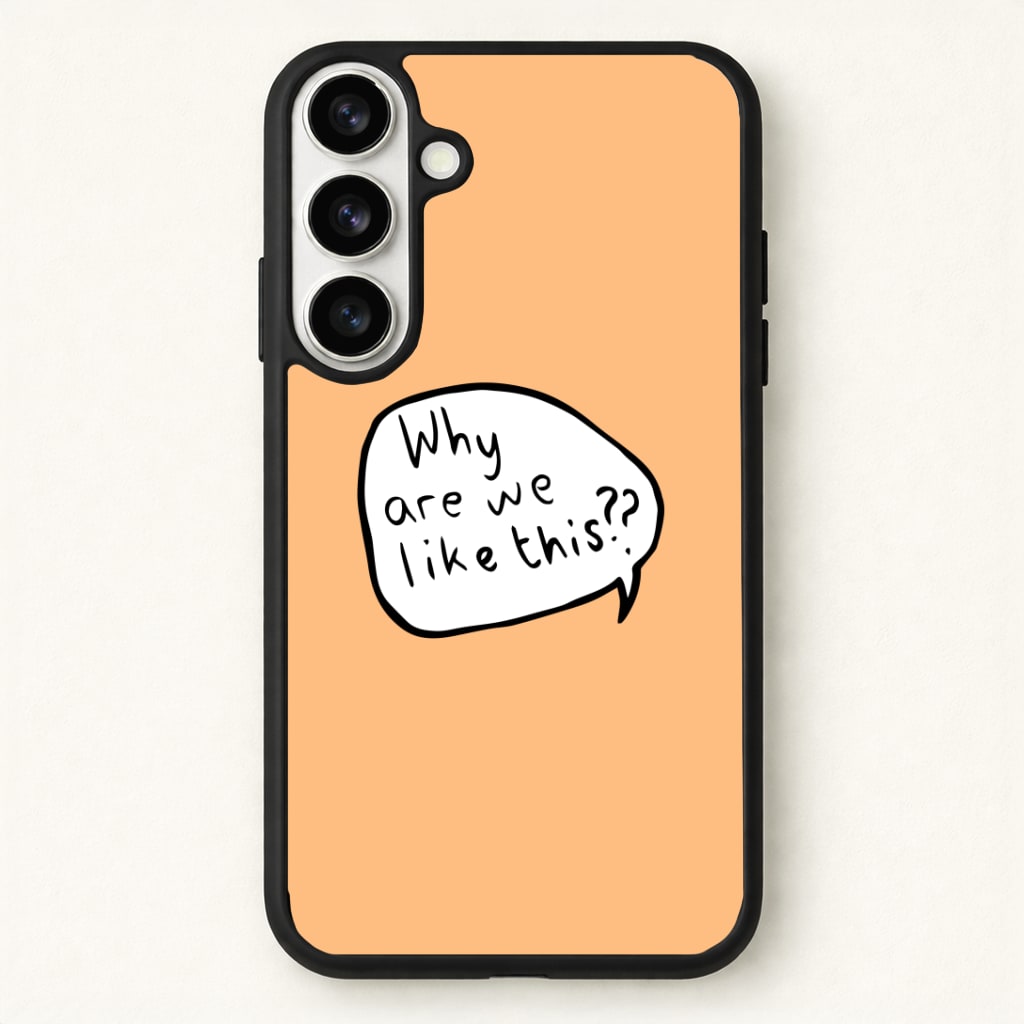 Why Are We Like This - Heart TV Phone Case - Galaxy S26 / Standard