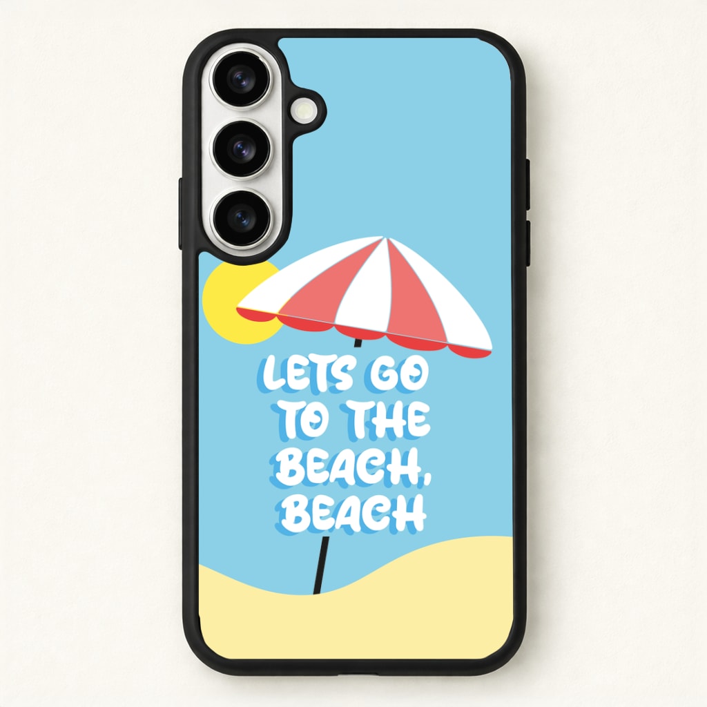 Lets Go To The Beach - Summer Quotes Phone Case - Galaxy S26 / Standard