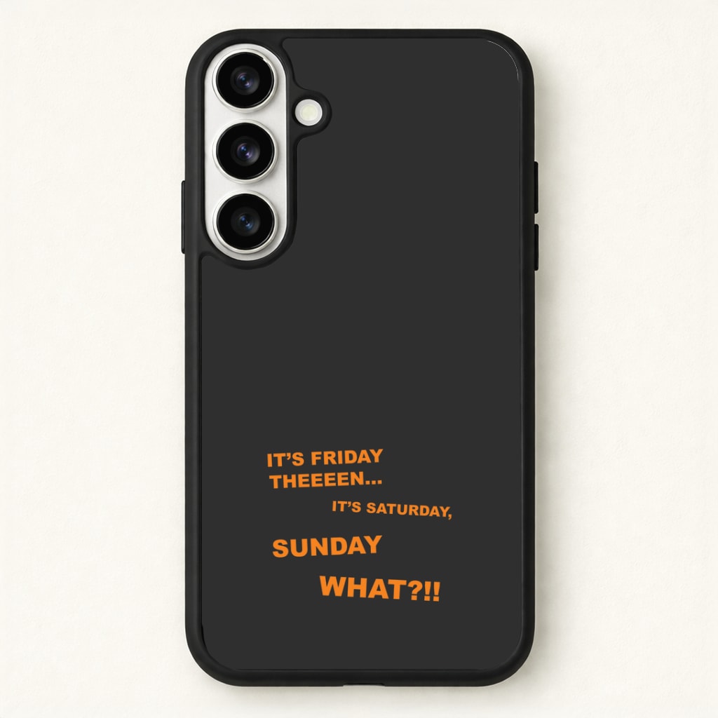 It's Friday Theeeen Phone Case - Galaxy S26 / Standard