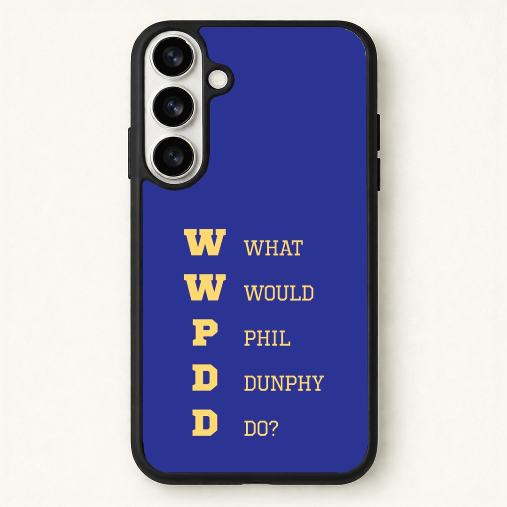 What Would Phil Do? Phone Case - Galaxy S26 / Standard