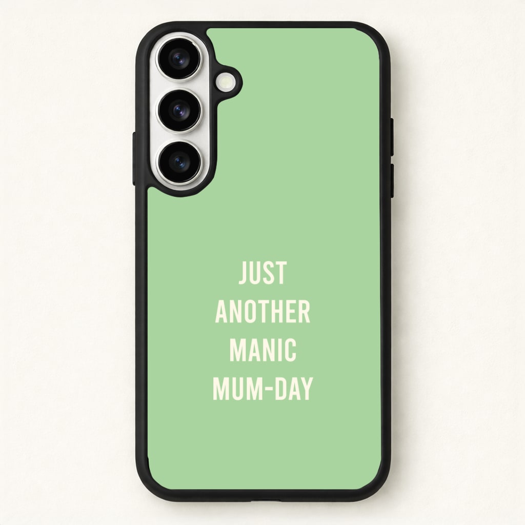 Just Another Manic Mumday Phone Case - Galaxy S26 / Standard