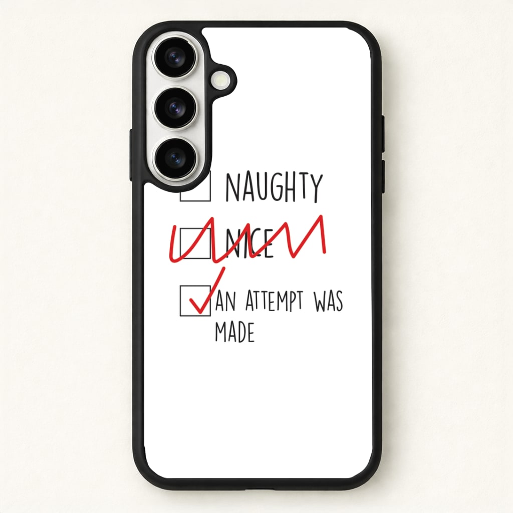 An Attempt Was Made - Naughty Or Nice Phone Case - Galaxy S26 / Standard