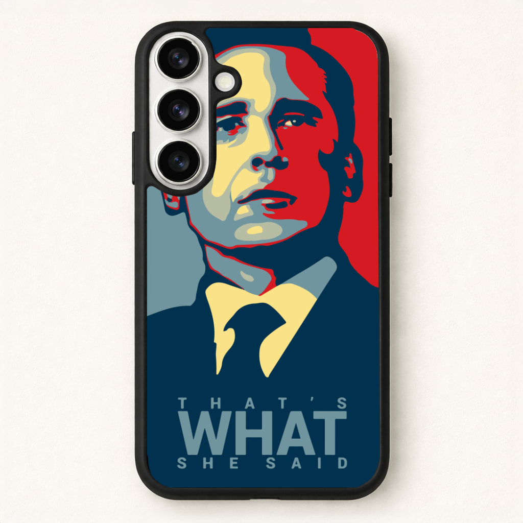 That's What She Said Phone Case - Galaxy S26 / Standard