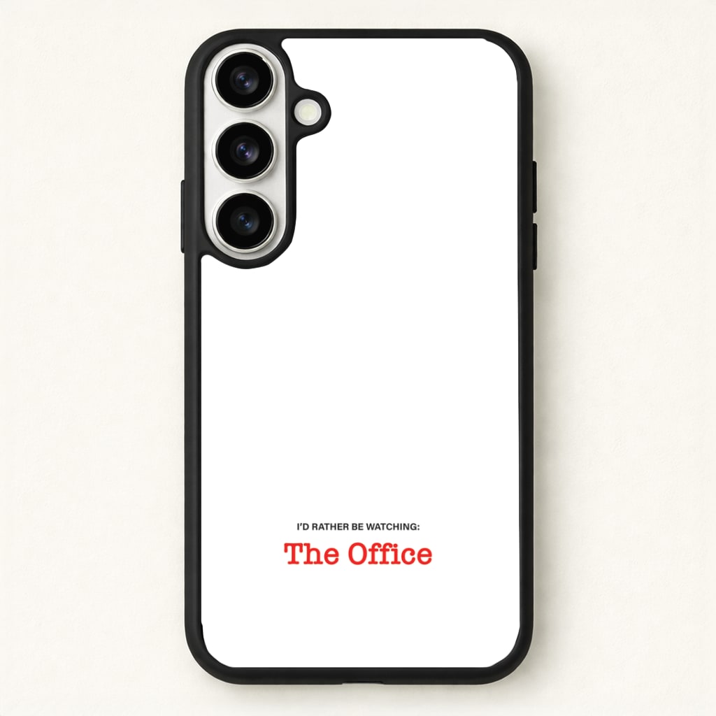 I'd Rather Be Watching The Office Phone Case - Galaxy S26 / Standard