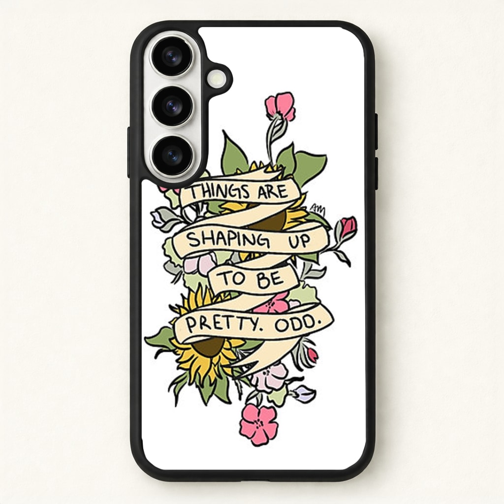 Things are Shaping up to be Pretty Odd Phone Case - Galaxy S26 / Standard