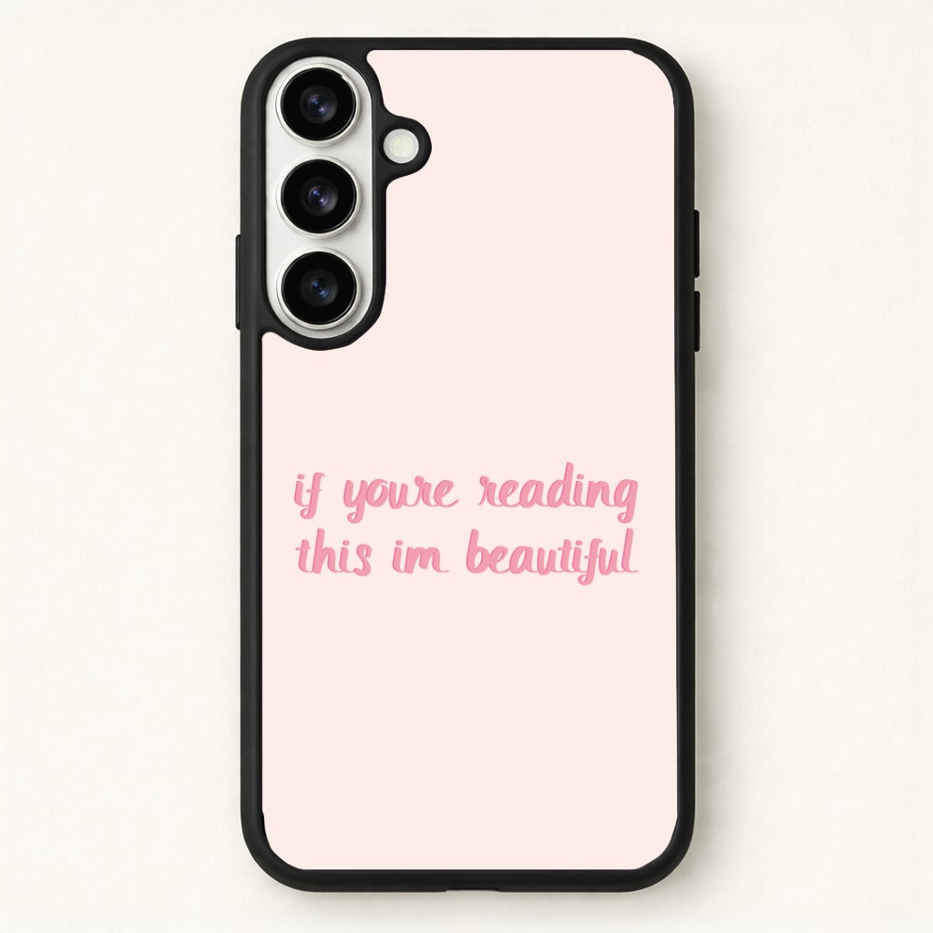 If You're Reading This Im Beautiful - Funny Quotes Phone Case - Galaxy S26 / Standard
